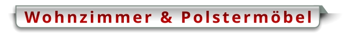 Wohnzimmer & Polstermöbel